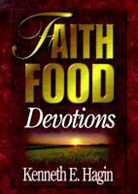 Kenneth E Hagin, Kenneth E. Hagin - Faith food devotions