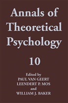 William J. Baker, Paul van Geert, William J Baker, Leendert Mos, Leendert P. Mos, Leo Mos... - Annals of Theoretical Psychology