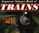 Seymour Simon, Seymour Simon - Seymour Simon's Book of Trains