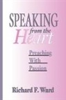 Richard F Ward, Richard F. Ward - Speaking from the Heart