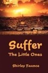 Shirley Faunce - Suffer the Little Ones