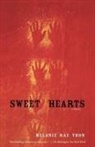 THON, Melanie Rae Thon - Sweet Hearts