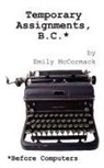 Emily McCormack - Temporary Assignments, B.C