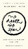 Thich Nhat Hanh, Thich Nhat Hanh - No Death, No Fear