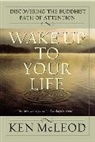 Ken McLeod, McLeod Ken - Wake Up to Your Life