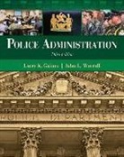 Larry K. Gaines, John L. Worrall - Police Administration