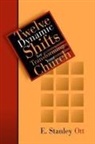 Ott, E Stanley Ott, E. Stanley Ott, E. Stanley Ott - Twelve Dynamic Shifts for Transforming Your Church