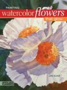 Jan Kunz - Painting Watercolor Flowers That Glow
