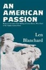 Len Blanchard - An American Passion