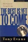 Tony Evans - The Best is Yet to Come