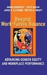 Bailyn, Lotte Bailyn, Lotte (Massachusetts Institute of Technolo Bailyn, Lotte Etc. Bailyn, Fletcher, Joyce K Fletcher... - Beyond Work-Family Balance