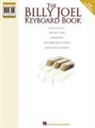 Billy Joel, Billy (William Martin) Joel, Hal Leonard Publishing Corporation - The Billy Joel Keyboard Book