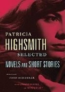 Patricia Highsmith, Bronson Pinchot, Joan Schenkar - Patricia Highsmith: Selected Novels and Short Stories (Audiolibro)