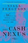 Niall Ferguson - The Cash Nexus