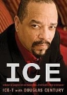 Douglas Century, Ice T, Ice-T, Mirron Willis - Ice: A Memoir of Gangster Life and Redemption from South Central to Hollywood (Hörbuch)