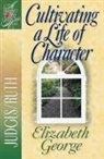Elizabeth George, BROWN - Cultivating a Life of Character