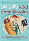Erin Barrett, Jack Mingo - Doctors Killed George Washington