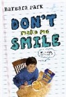 Barbara Park - Don't Make Me Smile