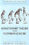 Martin Fichman, Fichman Martin, Michael Ruse, Morton L. Schagrin - Evolutionary Theory and Victorian Culture
