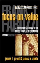 James A Abate, James A. Abate, James A. Grant Abate, J Grant, J. Grant, James Grant... - Focus on Value