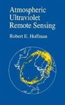 Robert E. Huffman, Robert E. (Phillips Laboratory Huffman - Atmospheric Ultraviolet Remote Sensing