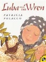 Patricia Polacco, Patricia Polacco - Luba and the Wren