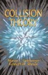 Marvin L Goldberger, Marvin L Ken Goldberger, Marvin L. Goldberger, Marvin L. Watson Goldberger, Marvin L./ Watson Goldberger, Ken... - Collision Theory
