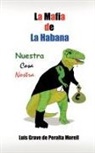 Luis Grave de Peralta Morell - La Mafia de la Habana