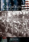 Ed Lentz - Columbus:: The Story of a City