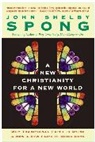John Shelby Spong, Shelby John Spong, Spong John Shelby - New Christianity for a New World