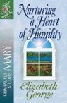 Elizabeth George, BROWN - Nurturing a Heart of Humility: The Life of Mary