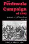 William Miller, William J Miller, William J. Miller, William J Miller, William J. Miller, Theodore P Savas... - Peninsula Campaign of 1862