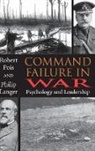 Philip Langer, Philip Pois Langer, Langer Philip, Robert Pois, Robert A. Pois, Robert Langer Pois... - Command Failure in War