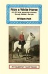 William Holt - Ride a White Horse