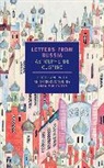 Astolphe Custine, Astolphe De Custine, De Astolphe Custine, Marquis de Astolphe Custine, Astolphe De Custine, Anka Muhlstein... - Letters From Russia