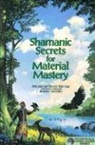 Robert Shapiro, Zoosh - Shamanic Secrets for Material Mastery
