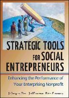 Dees, Gregory J. Emerson Dees, J Dees, J Gregory Dees, J. Gregory Dees, J. Gregory Economy Dees... - Strategic Tools for Social Entrepreneurs