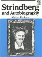 Michael Robinson, Michael Robinson - Strindberg and Autobiography