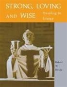 Robert W Hovda, Robert W. Hovda - Strong, Loving and Wise