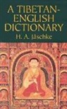 H. A. Jaschke, H.A. Jaschke, H.a. Elwes Jaschke - A Tibetan-English Dictionary