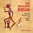 Yaya Diallo - The Healing Drum (Audio book)