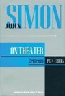 John Simon, Applause Theatre - John Simon on the Theatre