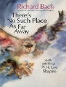 Richard Bach - Ther's No Such Place As Far Away