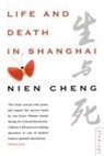 Nien Cheng - Life and Death in Shanghai