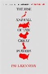 Paul Kennedy, Paul M. Kennedy - The Rise and Fall of Great Powers