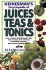 Albright, Heineman, John Heinerman - HEINERMAN ENCYCLOPEDIA JUICES TEAS TONIC 1st Edition - Cased