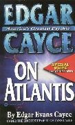 E. Cayce, Edgar Evans Cayce, Hugh L. Cayce - Edgar Cayce on Atlantis