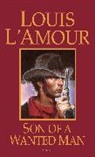 L. Amour, L&amp;apos, L. L'amour, Louis L'Amour - Son of a Wanted Man