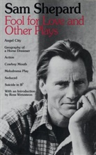 Sam Shepard, Ross Wetzsteon - Fool for Love and Other Plays