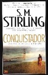 S. M. Stirling, S.M. Stirling, Stirling S. M. - Conquistador